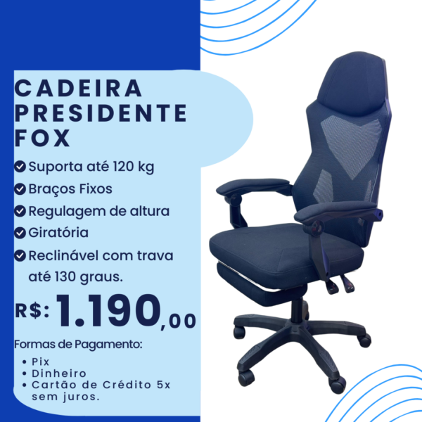 Cadeira Presidente Fox c/ apoio p/ os pés